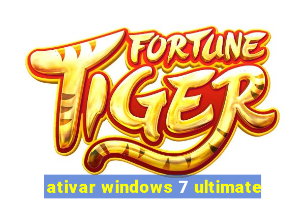 ativar windows 7 ultimate